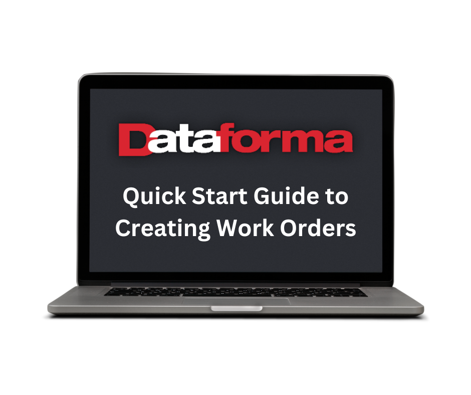 Quick Start Guide to Creating Work Orders in Dataforma - HELP CENTER